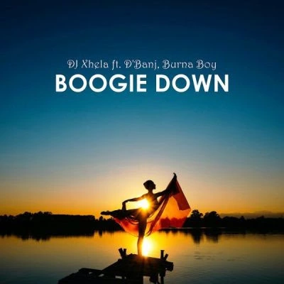 DJ Xhela Ft. Burna Boy & D’Banj – Boogie Down