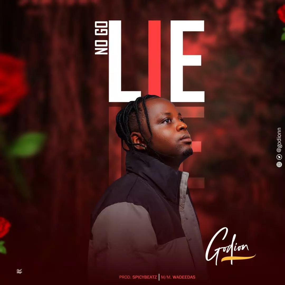 Godion – No Go Lie (Produced by Spicybeatz) Mp3 Download