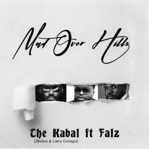 2Baba ft. Falz, Larry Gaaga, The Kabal – Mad Over Hills