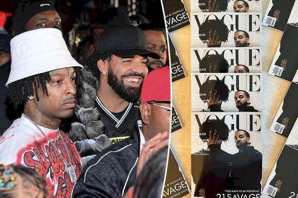 Rappers Drake And 21 Savage Ordered By Court To Stop Use Of Fake Vogue Cover To Promote Their Album In Latest In $4M Suit