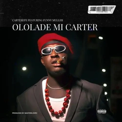 Ololade Mi Carter by Carter Efe ft. Funny Muller