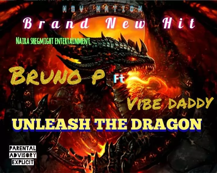 Unleash The Dragon by Bruno P ft. Vibe Daddy