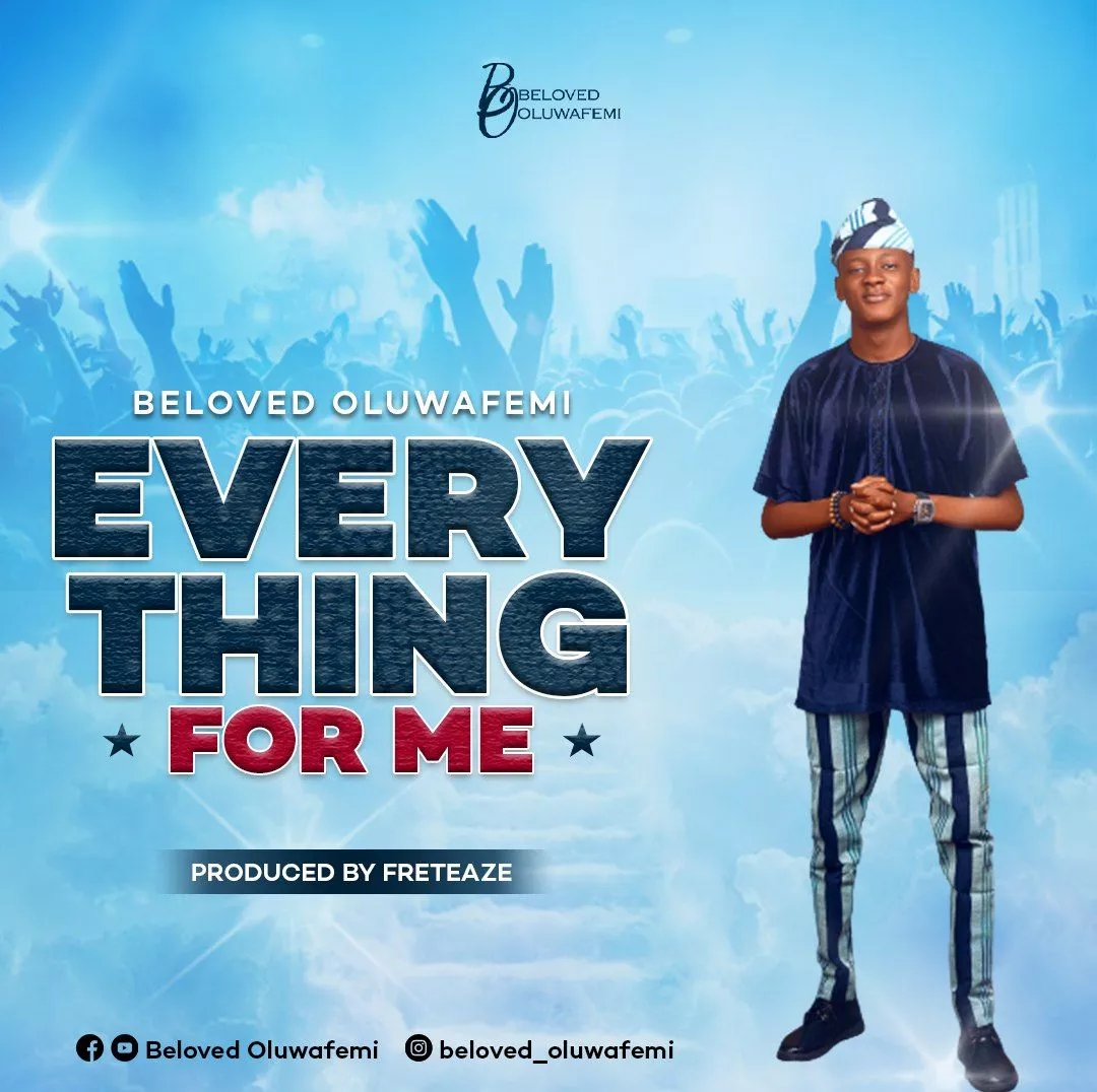 Beloved Oluwafemi – Everything For Me