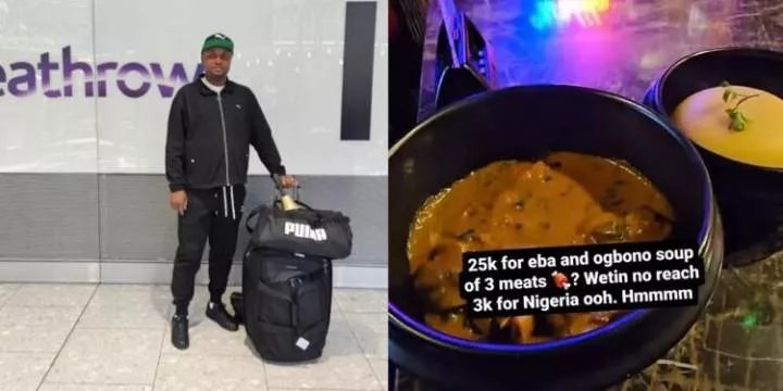 Isreal DMW cries out after spending N25k for Eba and Ogbono soup in UK