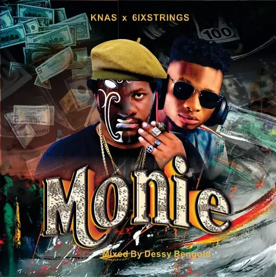 Monie by Knas ft. 6ixstrings