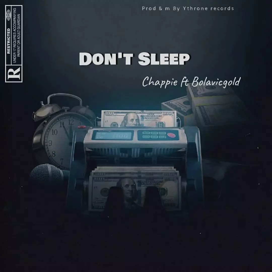 Don't Sleep by Chappie ft. Bolavicgold